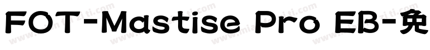 FOT-Mastise Pro EB字体转换